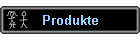 Produkte